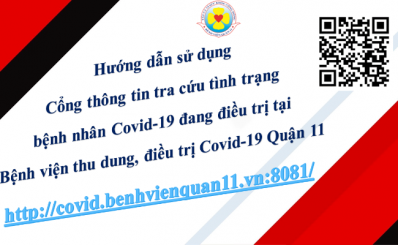 Hướng dẫn sử dụng Cổng thông tin tra cứu tình trạng bệnh nhân Covid-19 đang điều trị tại Bệnh viện thu dung, điều trị Covid-19 Quận 11